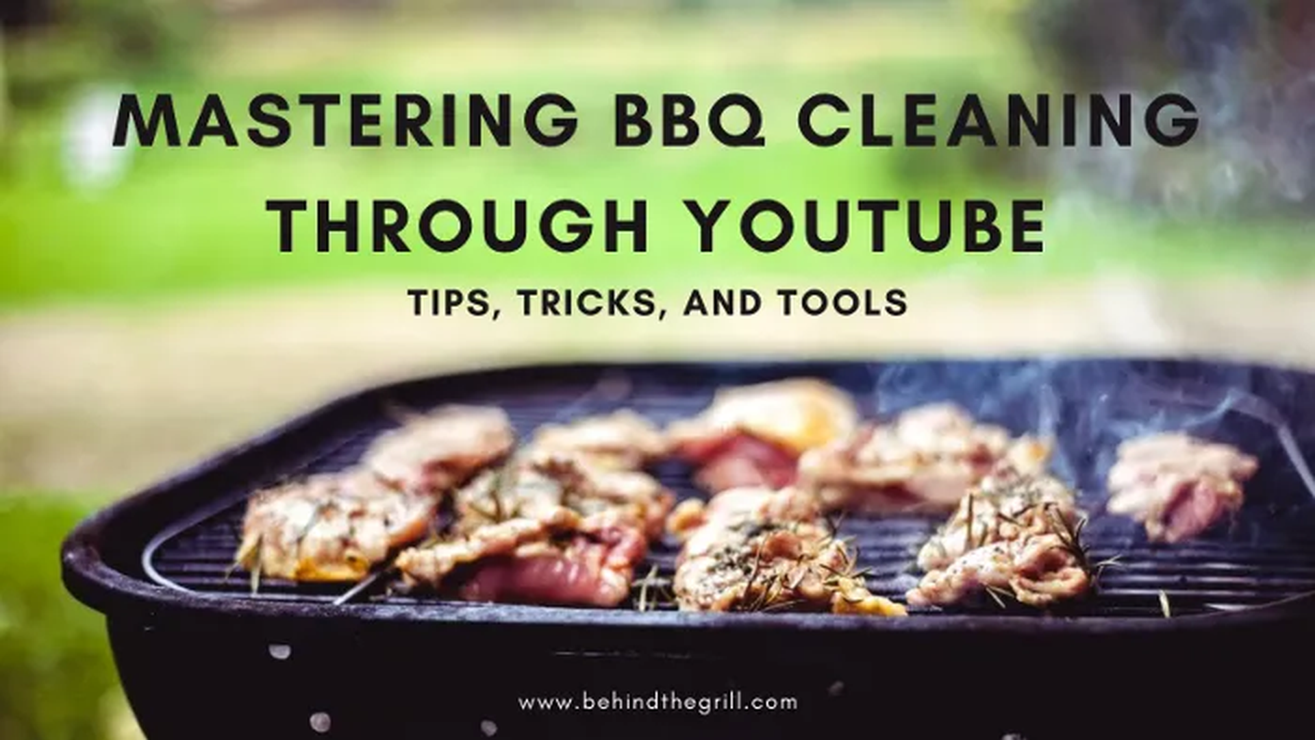 BBQ Cleaning: YouTube Tips & Tricks
