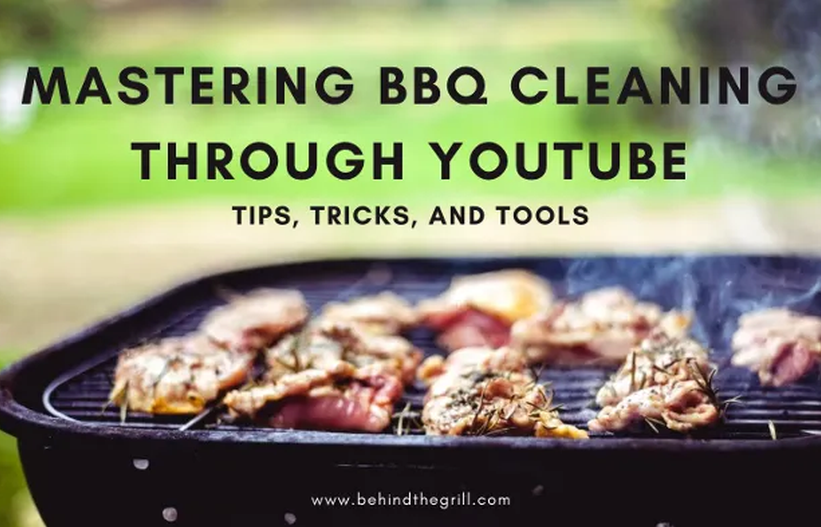 BBQ Cleaning: YouTube Tips & Tricks