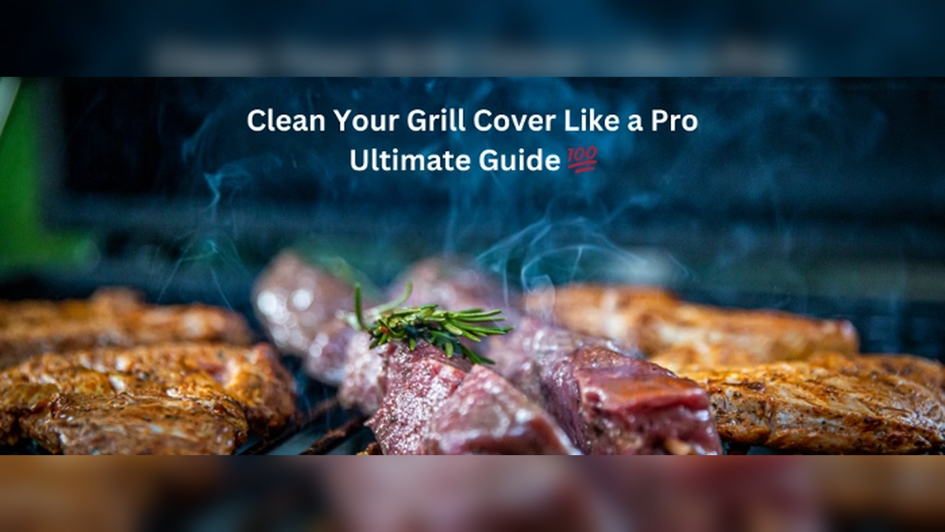 How Do You Clean a Grill Cover? The Ultimate Cleaning Guide