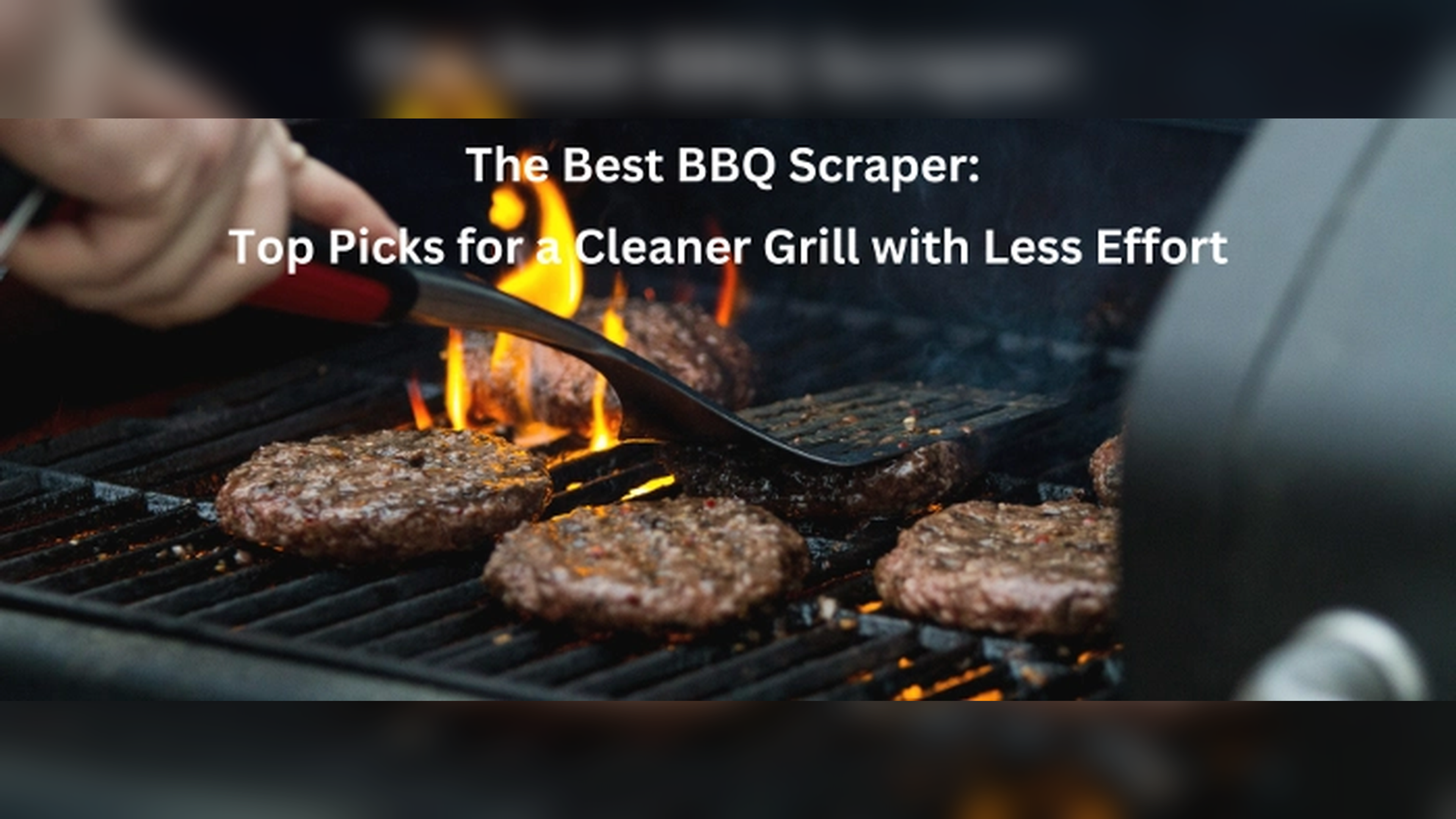 Top BBQ Scraper Picks for an Easier, Cleaner Grill