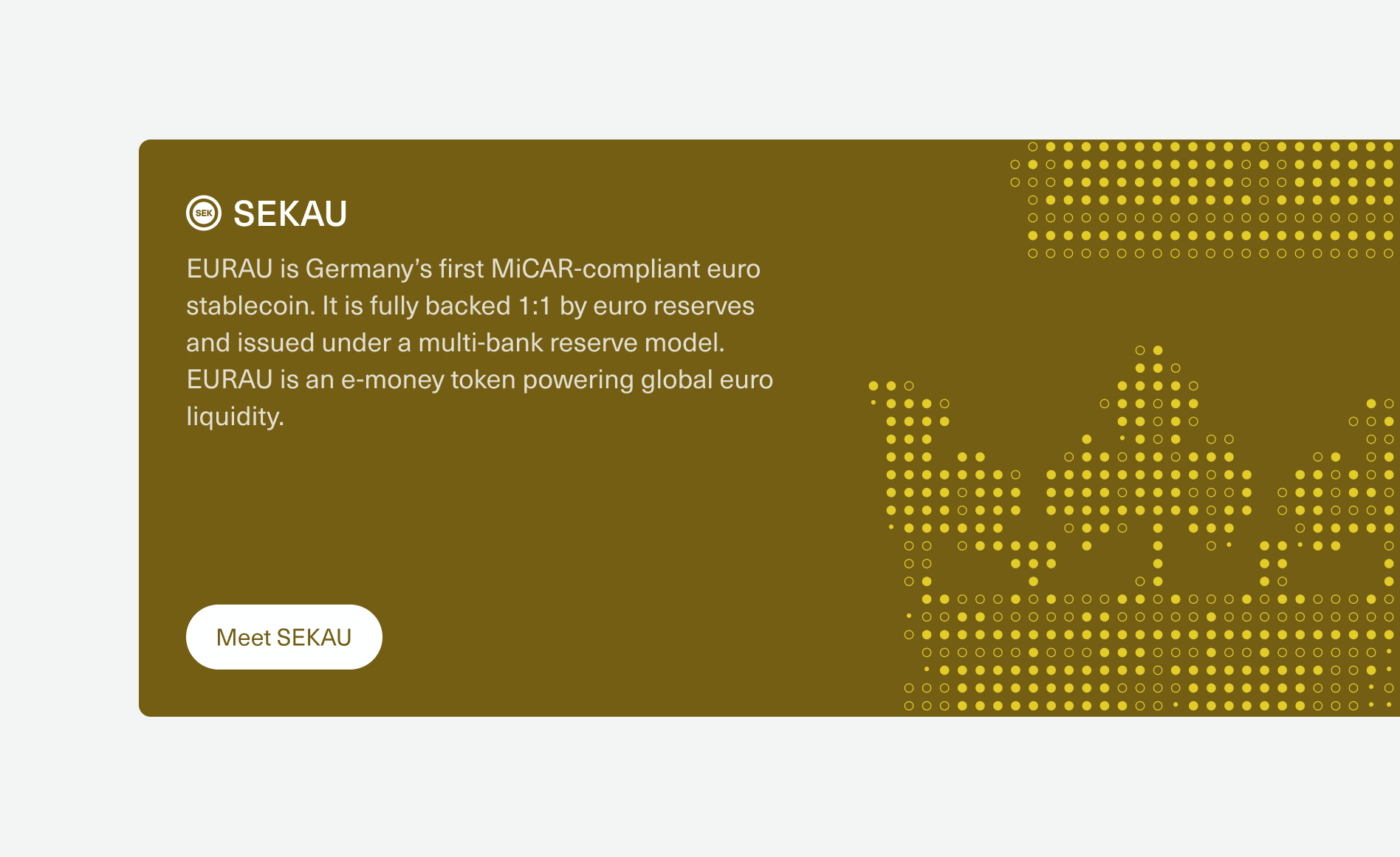 Brown SEKAU promo card describing EURAU as Germany’s first MiCAR-compliant euro stablecoin, with a Meet SEKAU button and yellow dotted crown graphic.