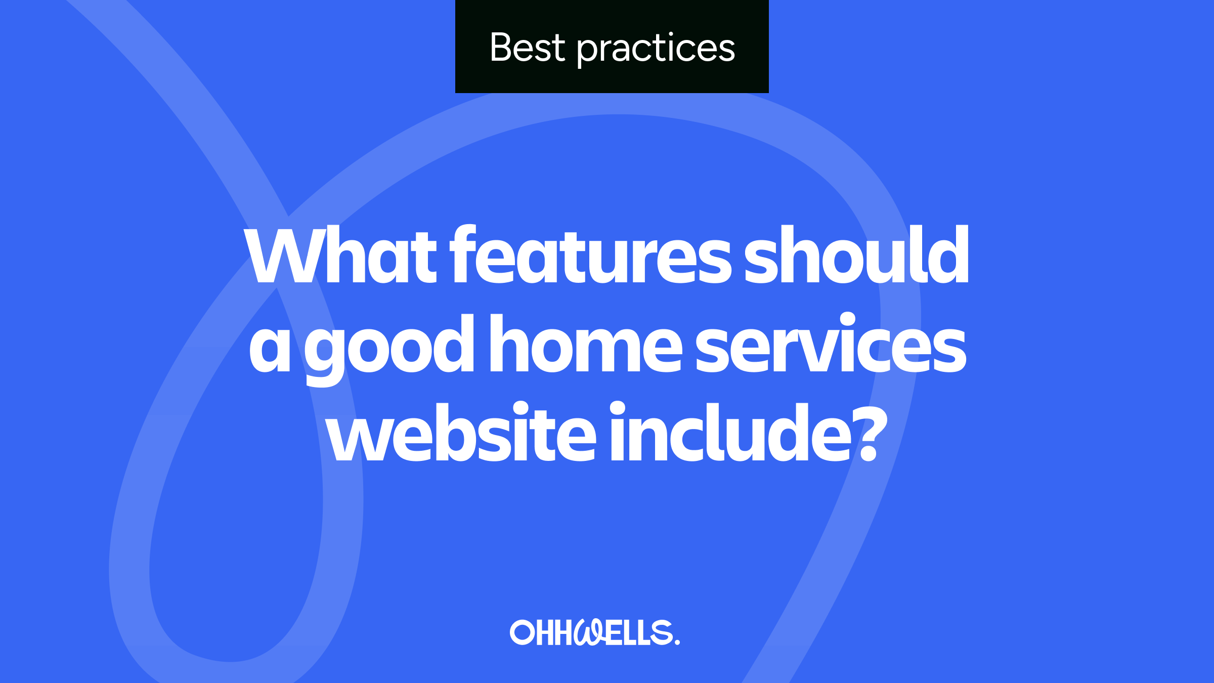 What features should a good home services website include