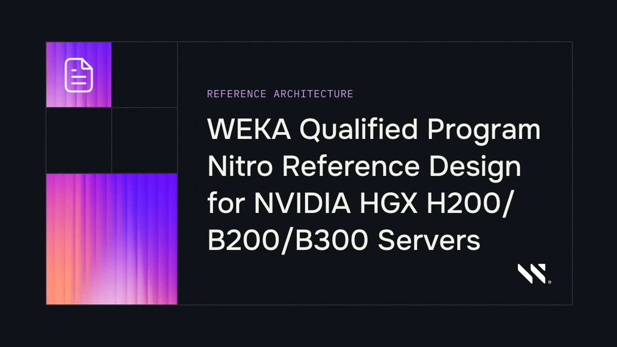 WEKA Qualified Program Nitro Reference Design for NVIDIA HGX H200/B200/B300 Servers
