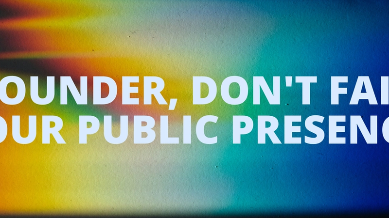 5 Founder Public Presence Mistakes That Are Killing Your Brand