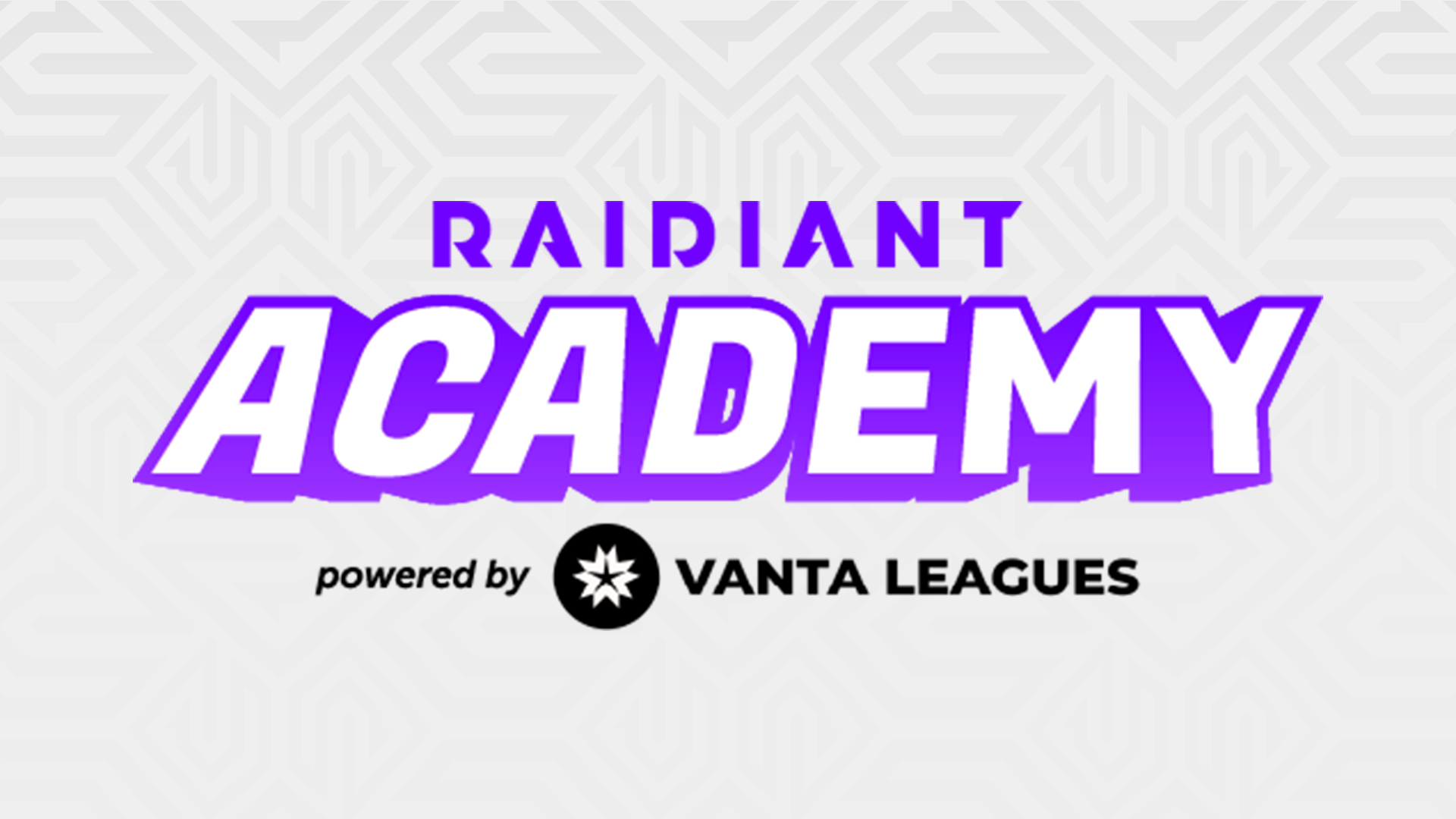 Raidiant Academy Presented by Vanta Leagues