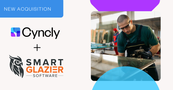 Cyncly acquires Smart Glazier Software
