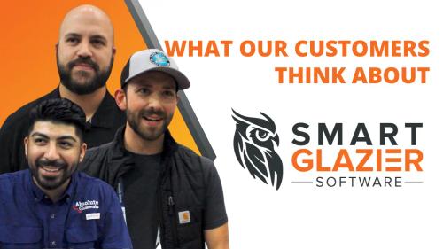 Group Testimonial about Smart Glazier Business Glass Field Management Software