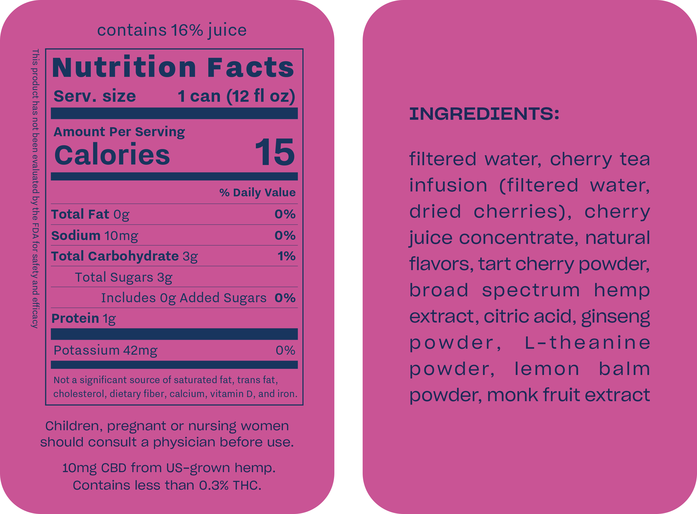 Nutrition facts label for black cherry recess hemp (12 fl oz can), containing 16% juice, details 15 calories, 0g total fat, 10mg sodium (0% DV), 3g total carbohydrate (1% DV) with 3g total sugars (0g added), 1g protein, and 42mg potassium (0% DV). Ingredients include filtered water, cherry tea infusion (dried cherries), cherry juice concentrate, natural flavors, tart cherry powder, broad spectrum hemp extract, citric acid, ginseng, L-theanine, lemon balm, and monk fruit extract. Contains 10mg CBD from US-grown hemp. Product not FDA evaluated. Consult a physician before use if pregnant or nursing.