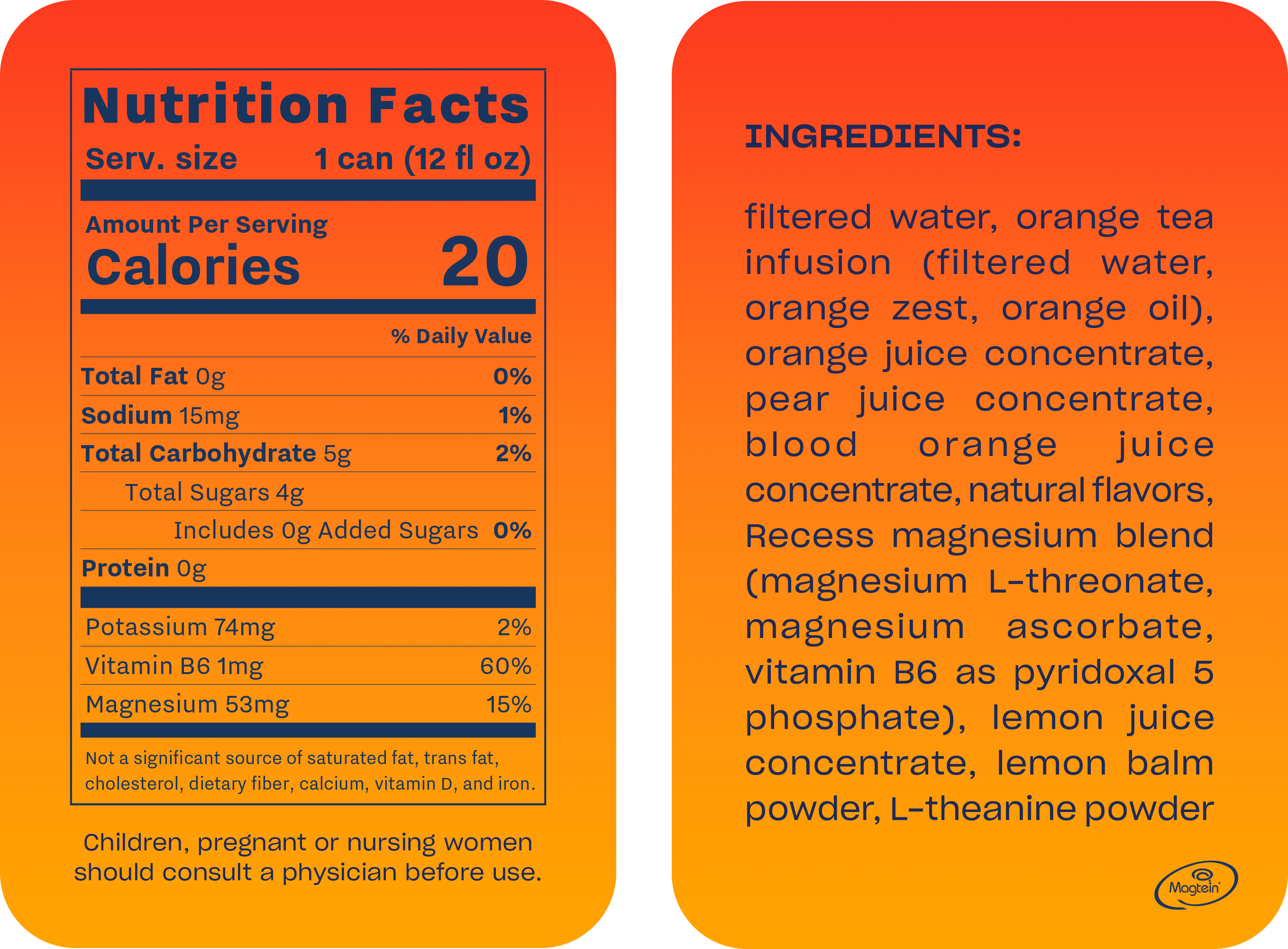 Nutrition facts label for a 12 fl oz can of "blood orange Mood" beverage shows 20 calories. Per serving, it contains 0g total fat, 15mg sodium (1% DV), 5g carbohydrates (2% DV) with 4g sugar (0g added), and 0g protein. Important micronutrients are 1mg Vitamin B6 (60% DV) and 53mg Magnesium (15% DV). Ingredients include filtered water, orange tea infusion, orange, pear, and blood orange juice concentrates, a magnesium and vitamin B6 blend, lemon juice concentrate, lemon balm powder, and L-theanine powder. A warning advises children and pregnant or nursing women to consult a physician.