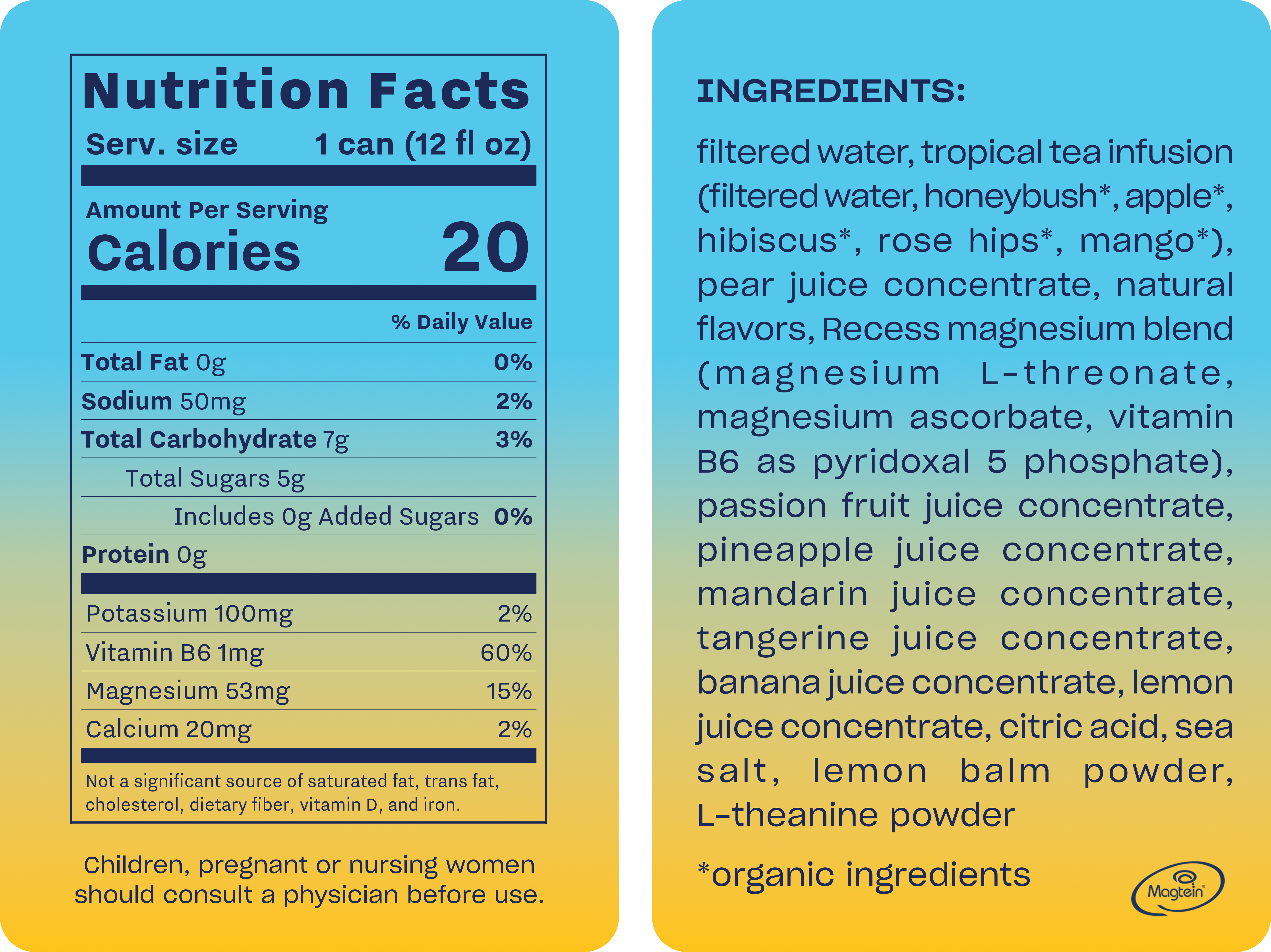 Nutrition facts label for a 12 fl oz can of "tropical bliss Mood" beverage shows 20 calories per serving. It contains 0g Total Fat, 50mg Sodium (2% DV), 7g Total Carbohydrates (3% DV) with 5g Total Sugars (including 0g Added Sugars), and 0g Protein. Key vitamins and minerals include 1mg Vitamin B6 (60% DV), 53mg Magnesium (15% DV), and 20mg Calcium (2% DV). The ingredients list includes filtered water, organic tropical tea infusion, pear juice concentrate, the Recess magnesium blend, several other fruit juice concentrates, lemon balm powder, and L-theanine. A warning label advises children and pregnant or nursing women to consult a physician before use.