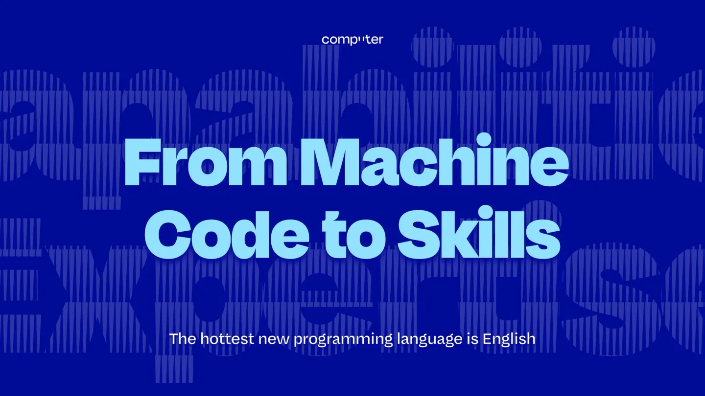 From machine code to skills