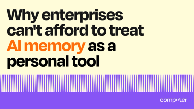 Why enterprises can't afford to treat AI memory as a personal tool
