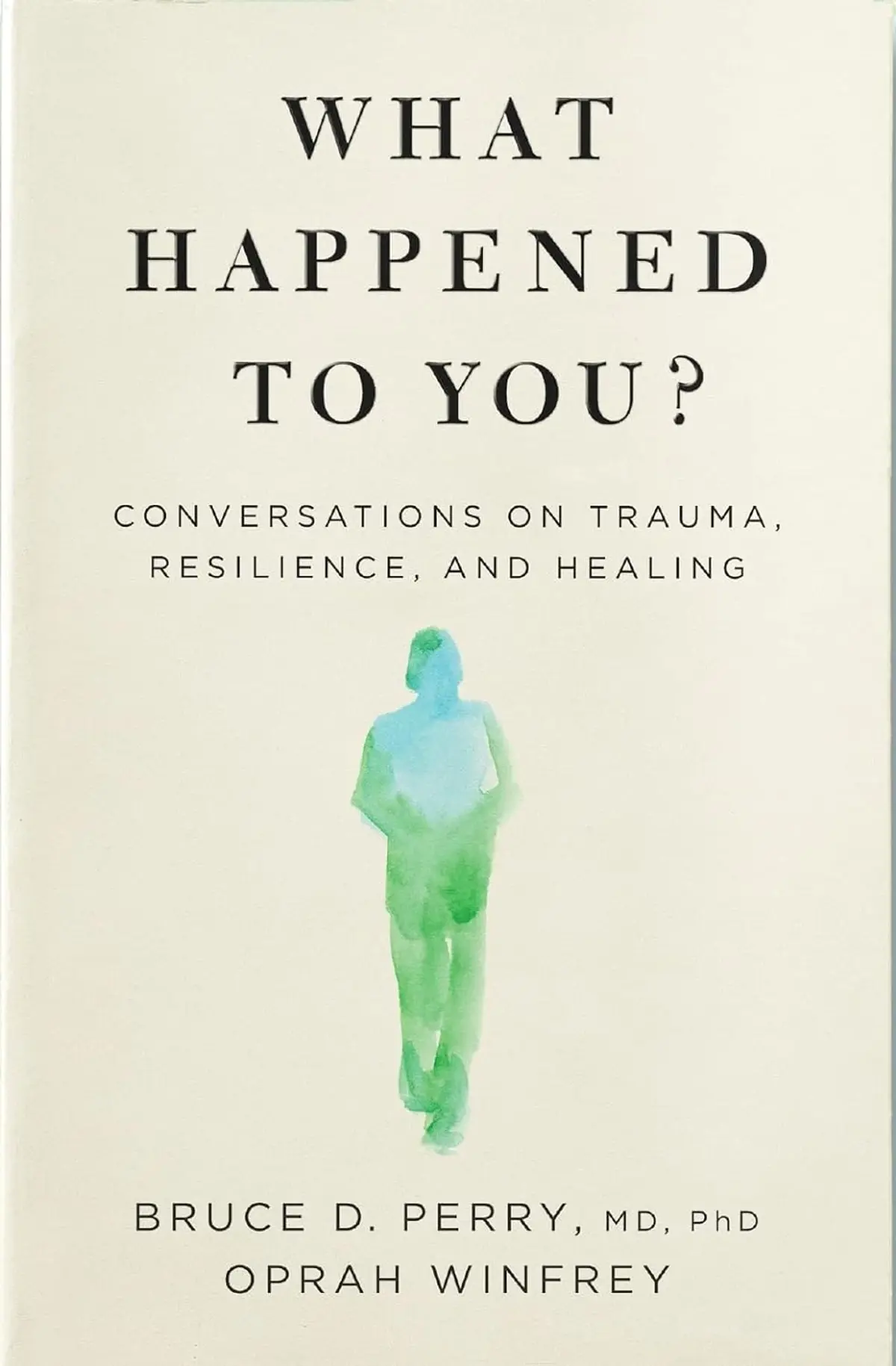 Preview image of What Happened to You?: Conversations on Trauma, Resilience, and Healing