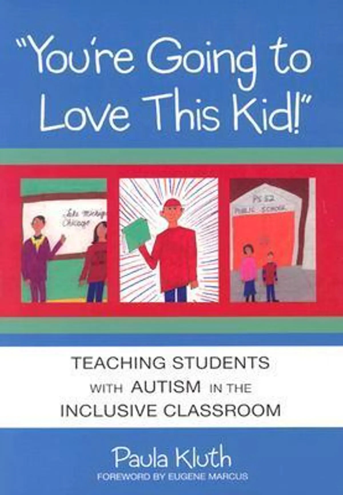 Preview image of You're Going to Love This Kid!: Teaching Students With Autism in the Inclusive Classroom
