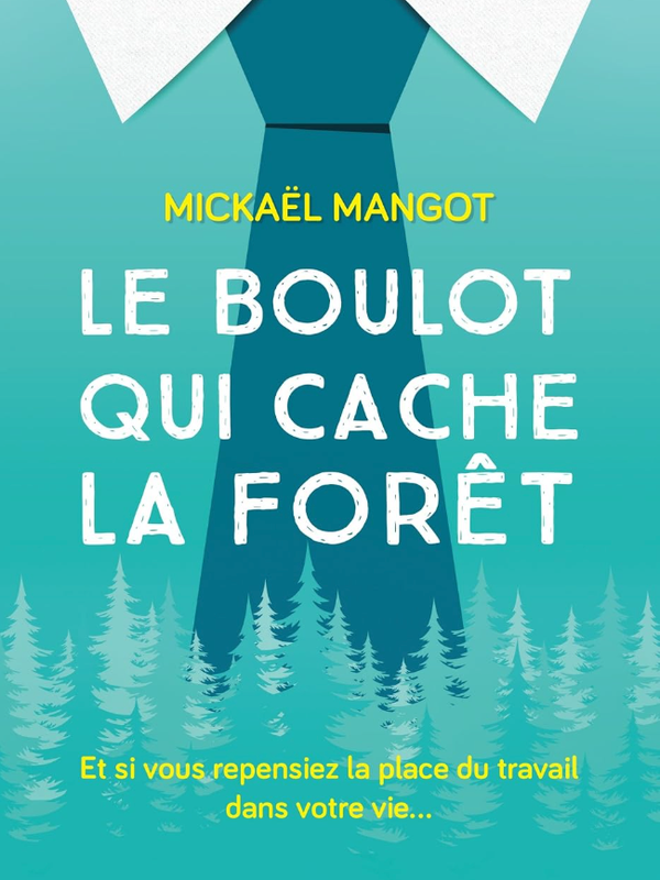 Le Boulot qui cache la forêt