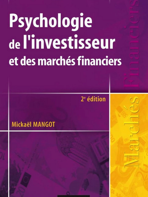 Psychologie de l'investisseur et des marchés financiers