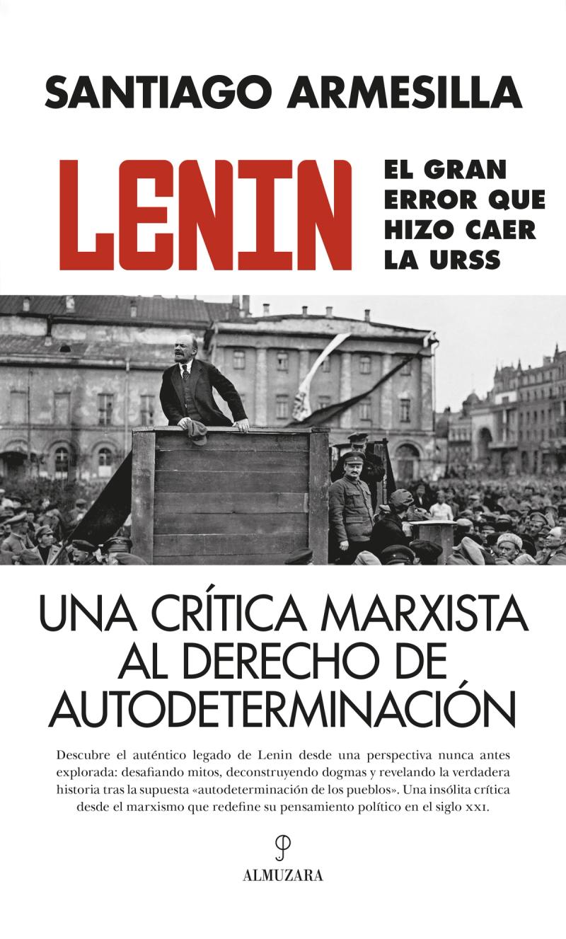 Portada de Lenin: el gran error que hizo caer la URSS