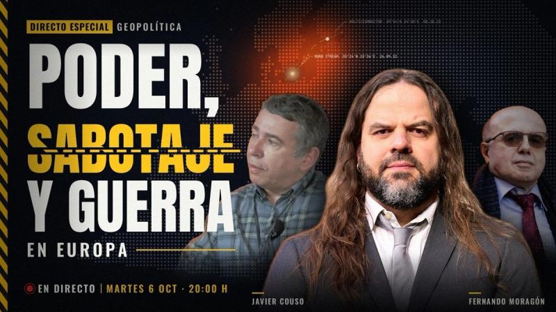 Poder, Sabotaje y Guerra en EUROPA | Geopolítica con Fernando MORAGÓN, Javier COUSO y ARMESILLA