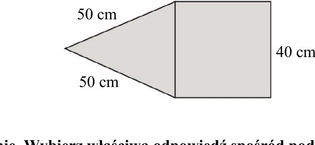 Fragment siatki ostrosłupa prawidłowego czworokątnego: ściana boczna (trójkąt o krawędziach bocznych 50 cm) i przylegająca ściana podstawy (kwadrat o boku 40 cm).