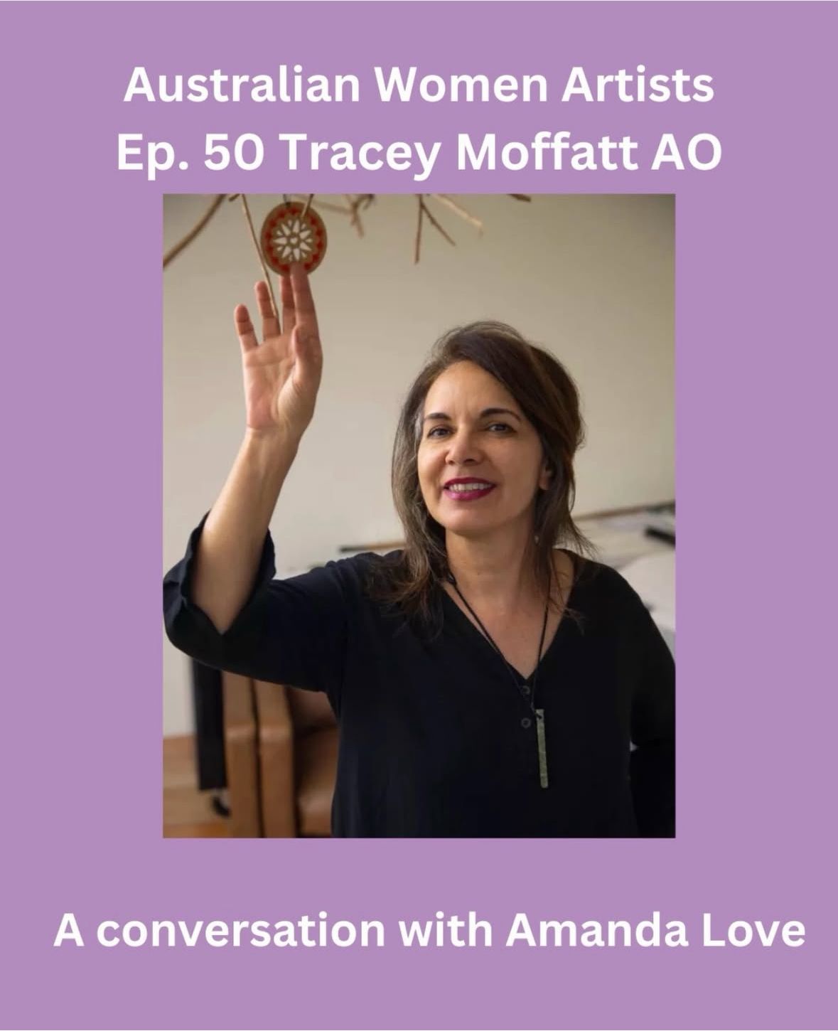 Amanda Love, Australian art advisor, featured on the Australian Women Artists podcast discussing Tracey Moffatt AO.