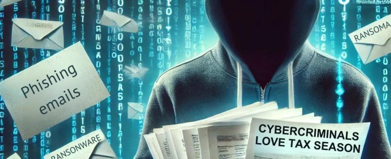 Cybercriminals Love Tax Season