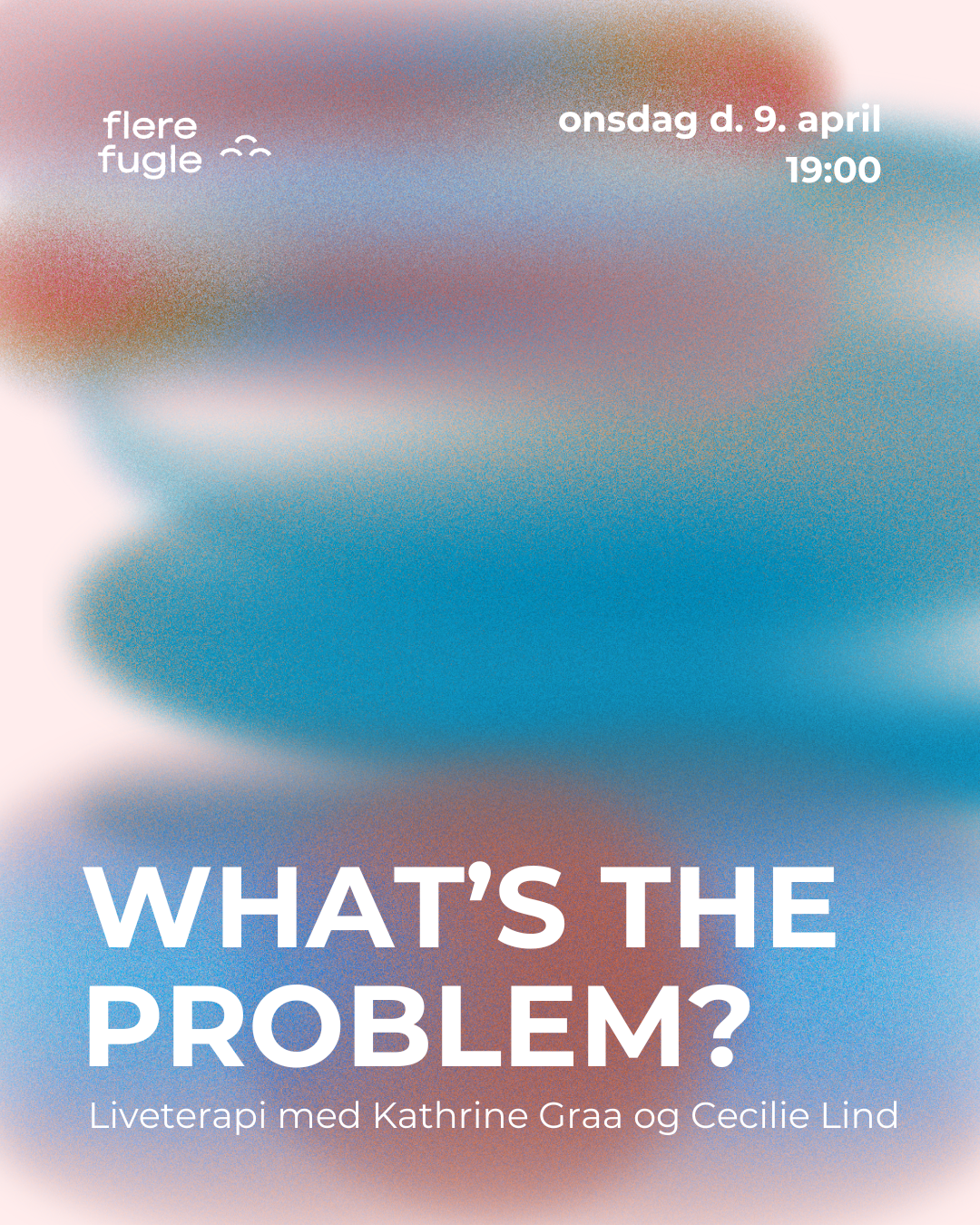 What's the problem? - Liveterapi med Kathrine Graa og Cecilie Lind
