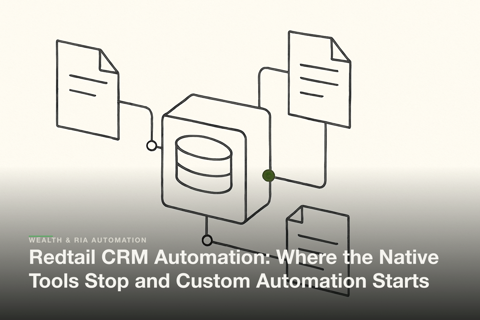 Cover image for: Redtail CRM Automation: Where the Native Tools Stop and Custom Automation Starts