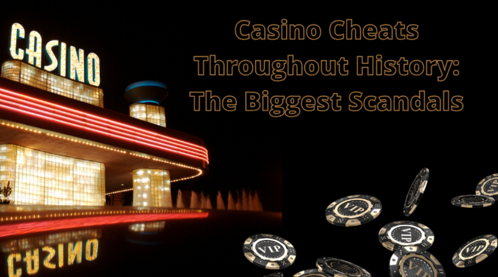 Casino Cheats Throughout History: The Biggest Scandals