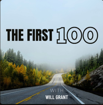 The First 100 Podcast