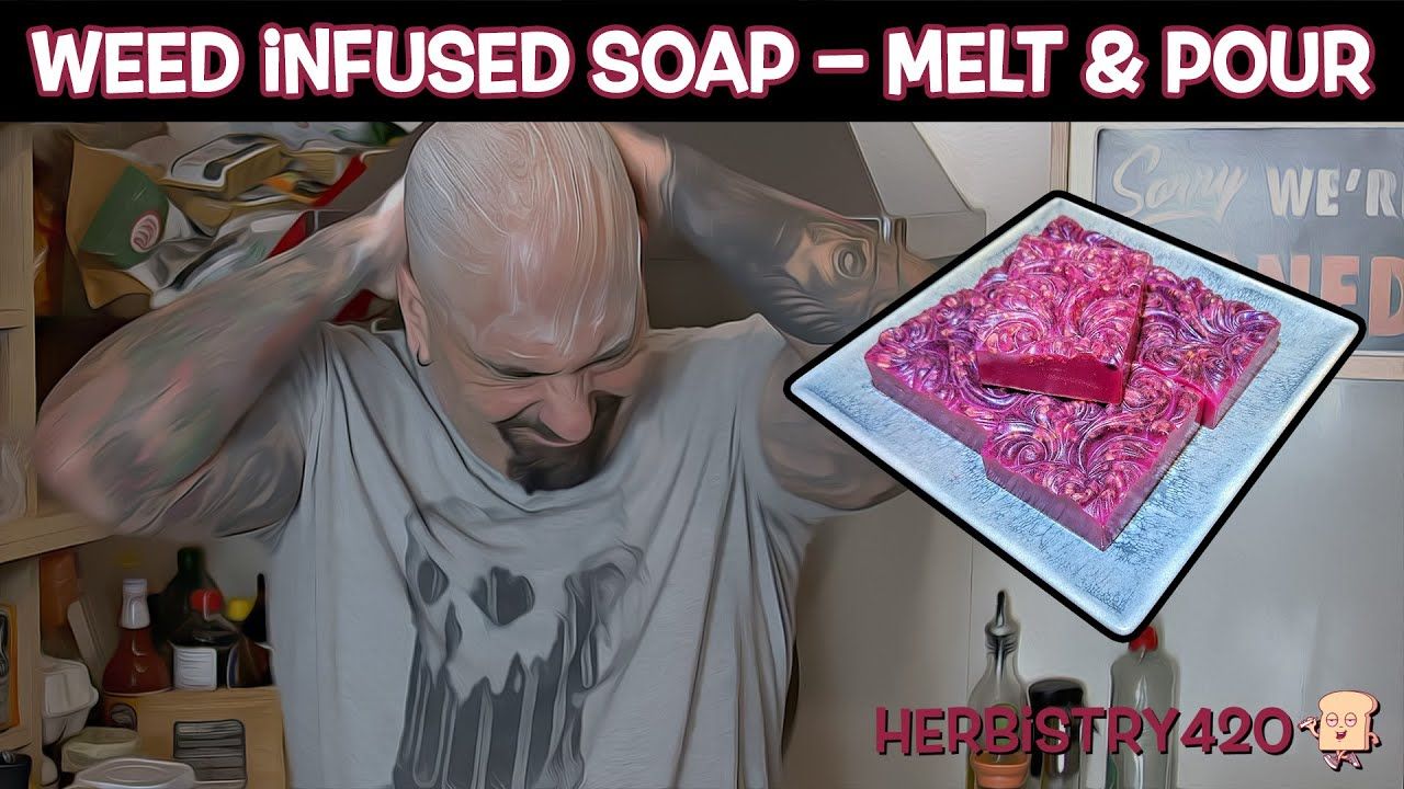 weed infused soap