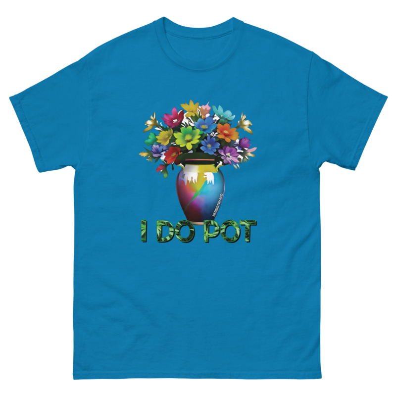 I Do Pot – Unisex Classic Tee — sapphire