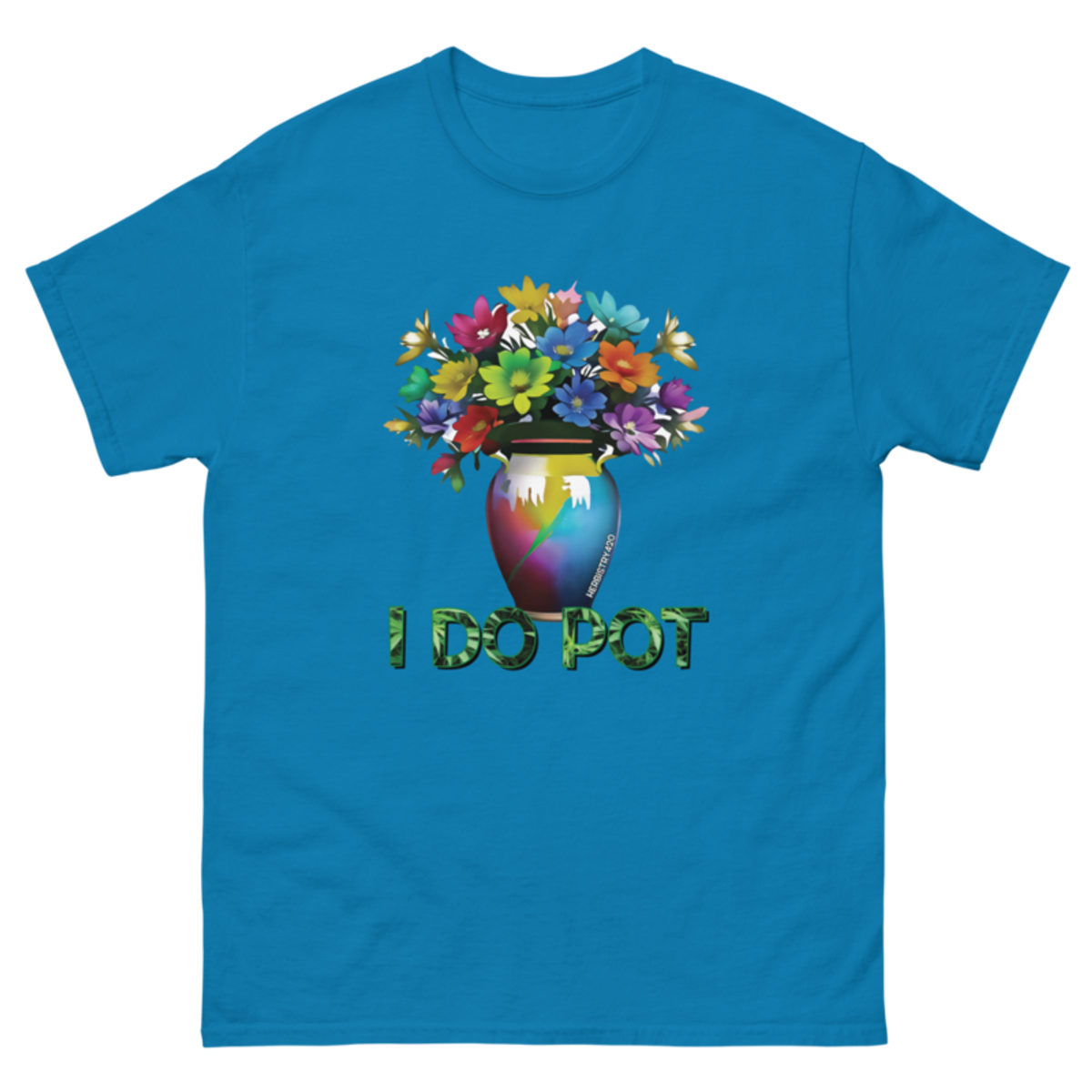 I Do Pot – Unisex Classic Tee — sapphire