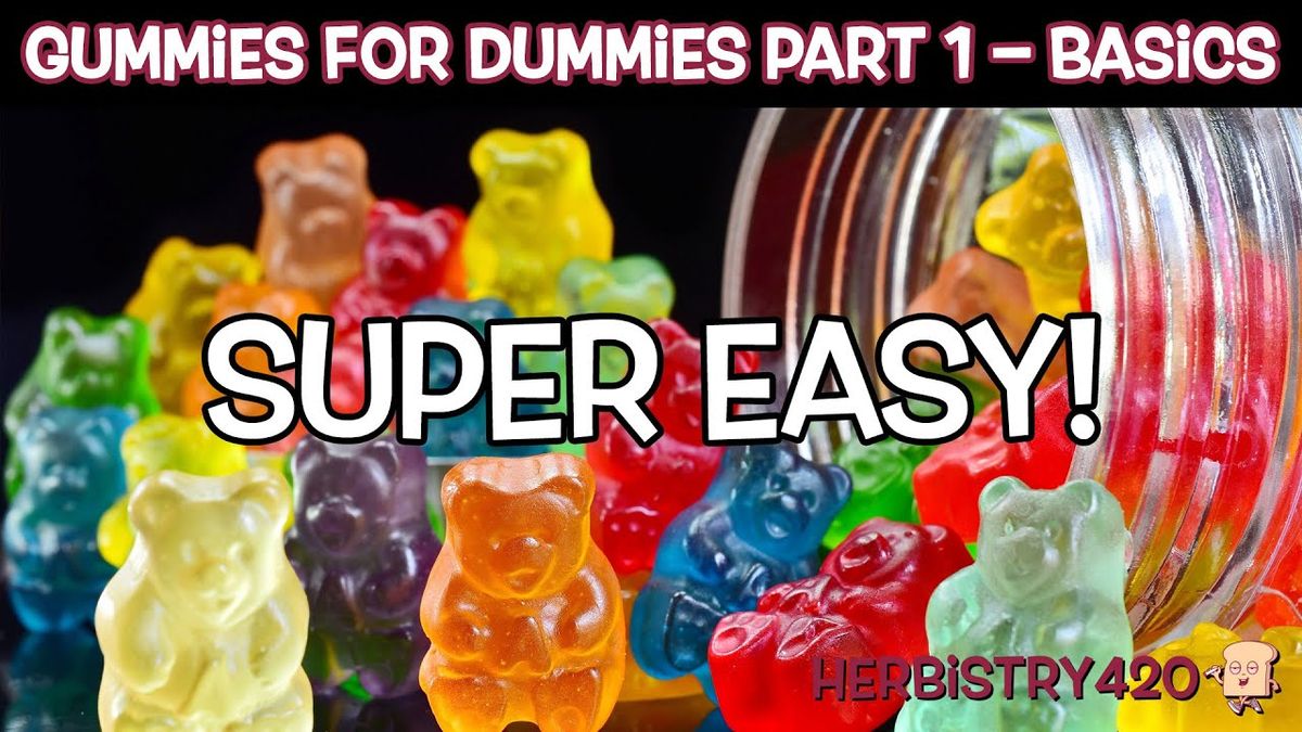 gummies for dummies part 1