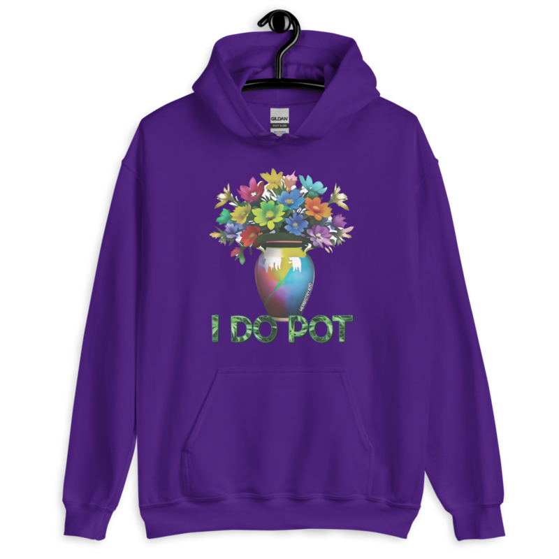 I Do Pot – Unisex Hoodie
