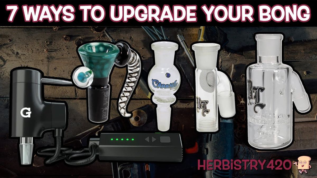 upgrade your bong