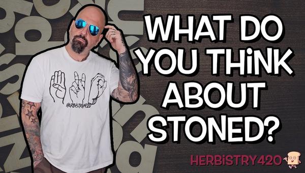 what do you think about stoned