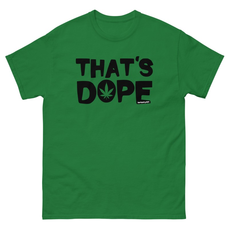 That's Dope – Unisex classic tee — turf green