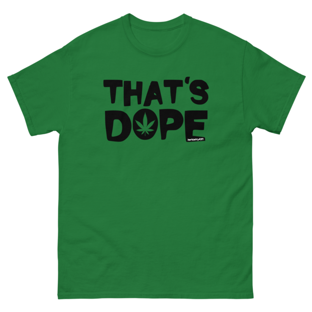 That's Dope – Unisex classic tee — turf green