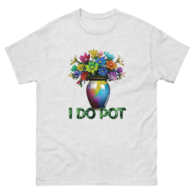 I Do Pot – Unisex Classic Tee — ash