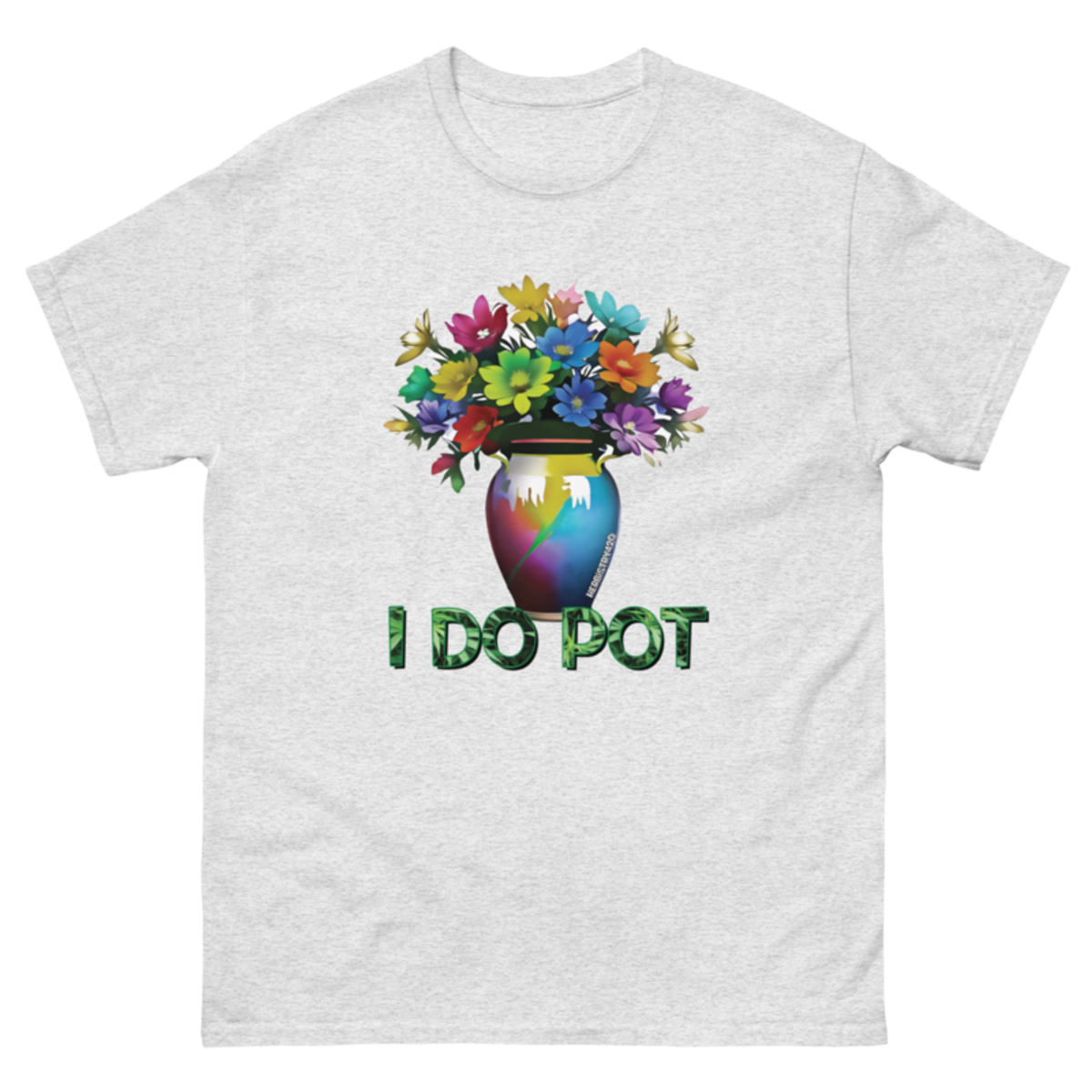 I Do Pot – Unisex Classic Tee — ash