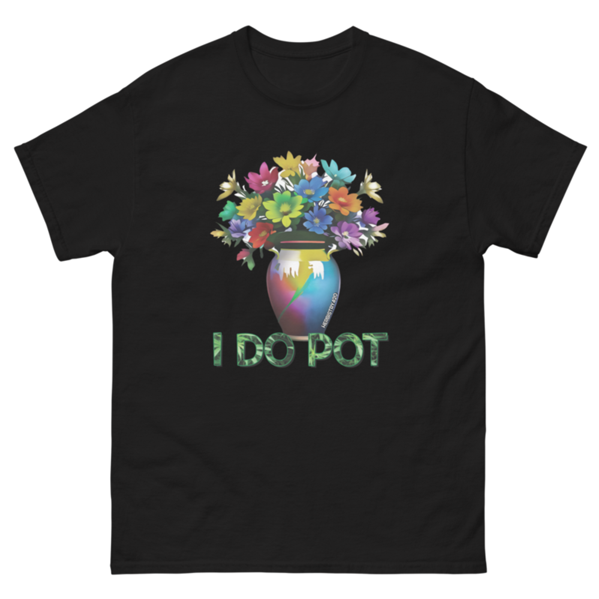 I Do Pot – Unisex Classic Tee — black