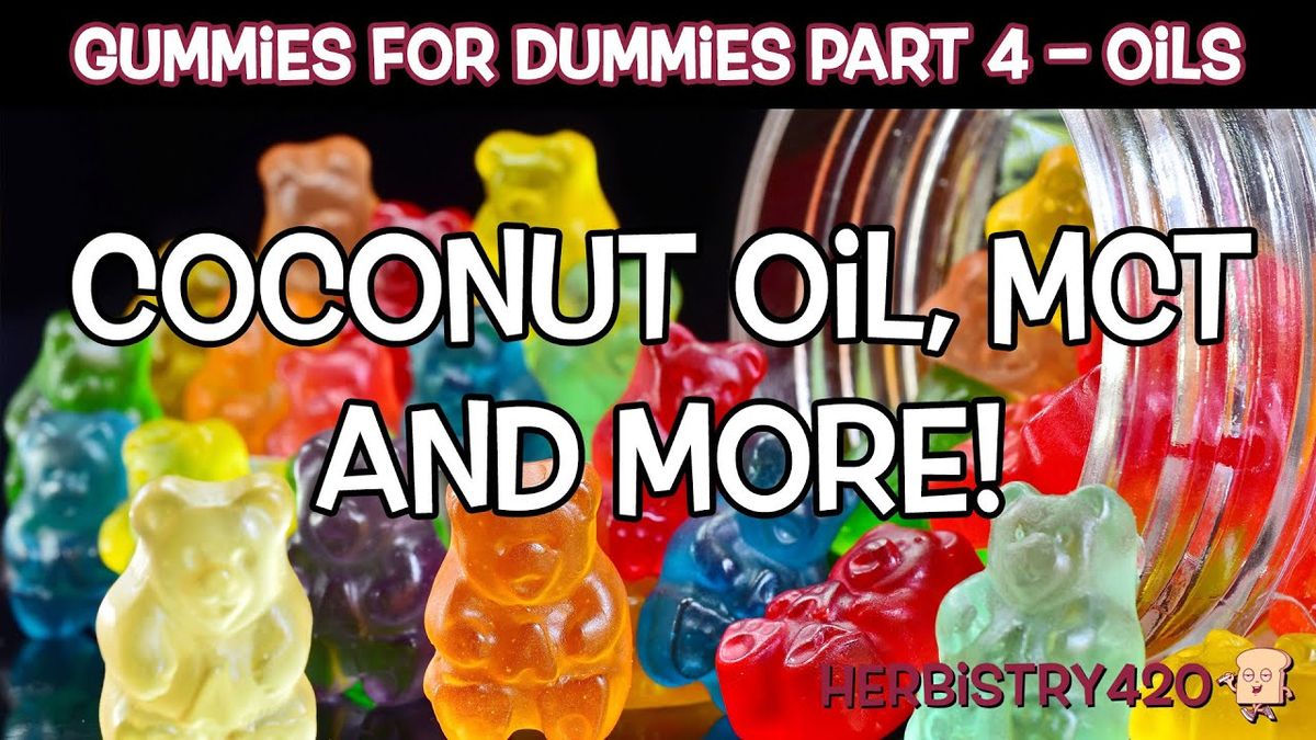 gummies for dummies coconut oil part 4