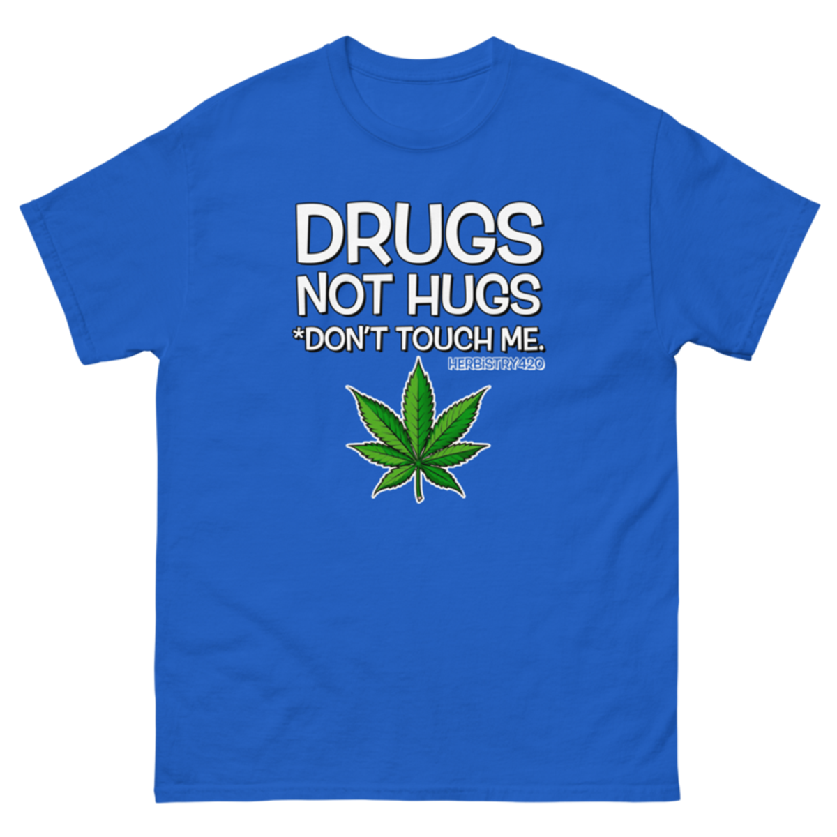 Don't Touch Me – Unisex Classic Tee — royal