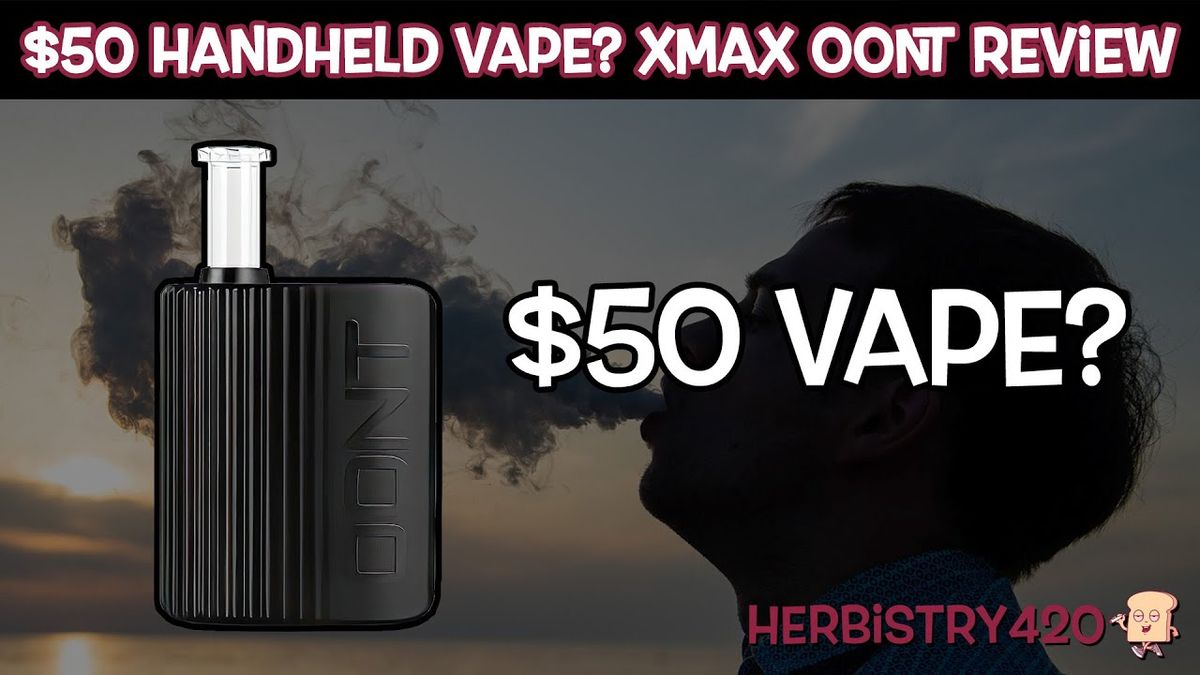 xmax oont vaporizer review