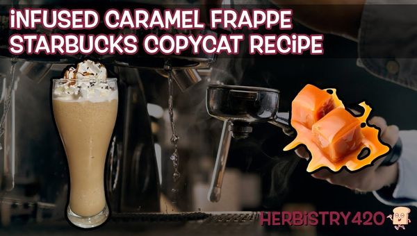 cannabis infused caramel frappuccino