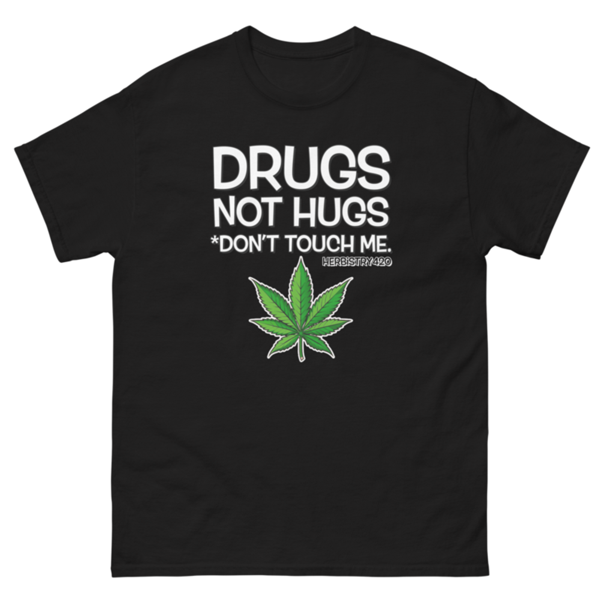 Don't Touch Me – Unisex Classic Tee — black