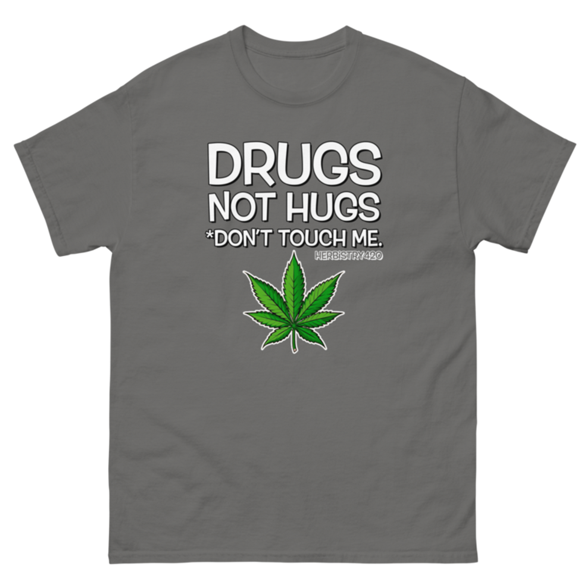 Don't Touch Me – Unisex Classic Tee — charcoal