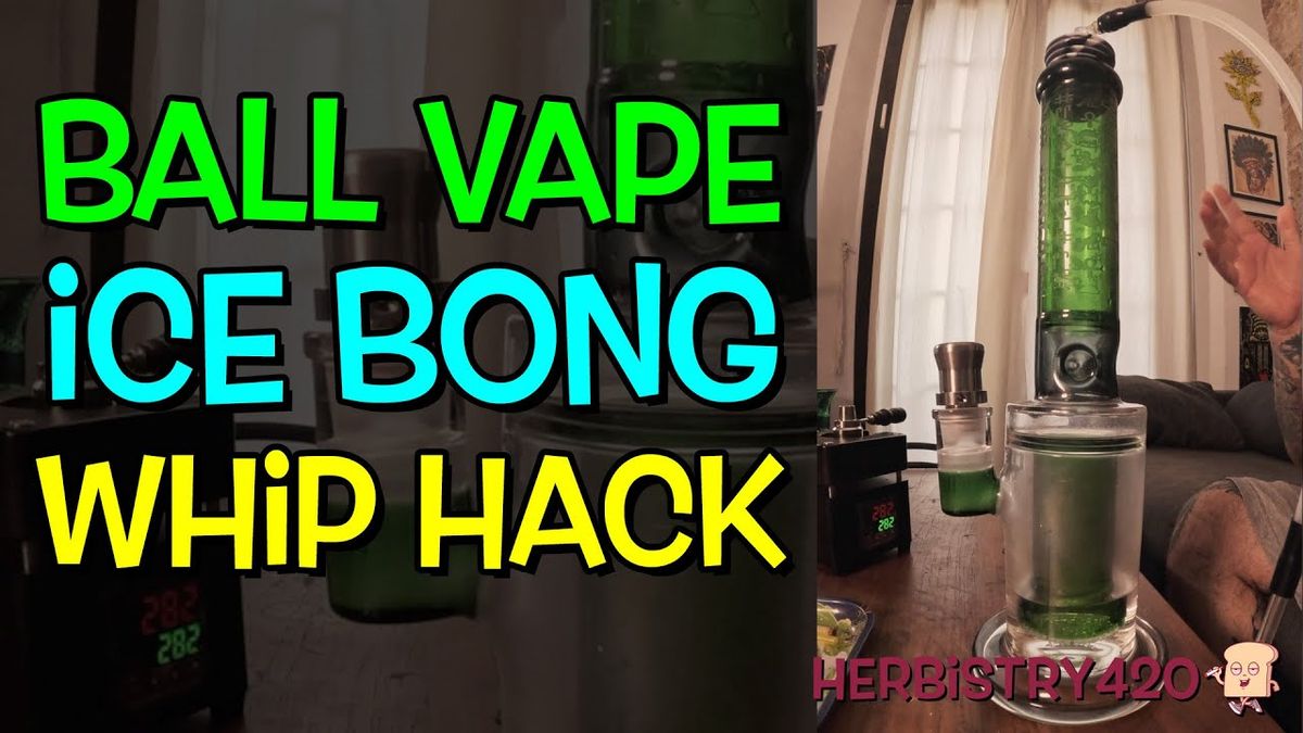 ball vape bong whip hack