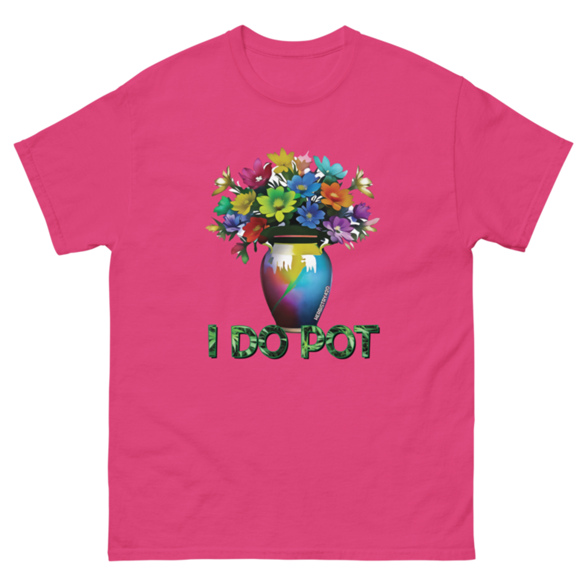 I Do Pot – Unisex Classic Tee — heliconia