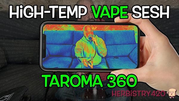taroma 360 high temp rosin vape sesh